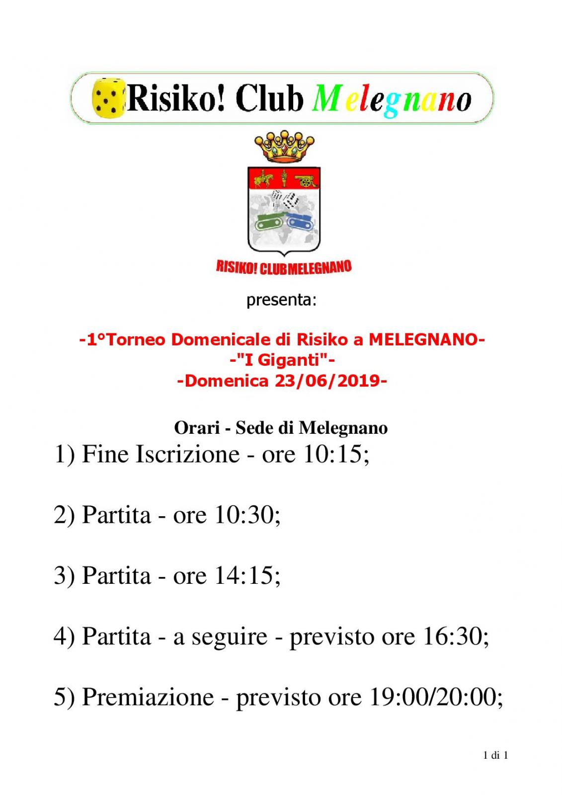 Nome:   1° Torneo Domenicale I Giganti Orari.jpg
Visite:  263
Grandezza:  115.9 KB