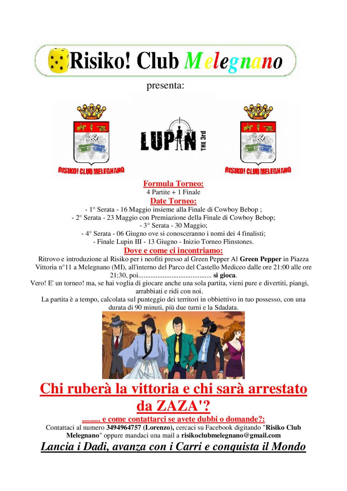 Nome:   Torneo Lupin III.jpg
Visite:  247
Grandezza:  202.2 KB